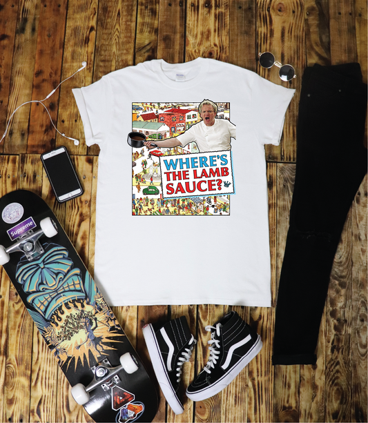 Where's The Lamb Sauce Gordon Ramsay T-Shirt Unisex